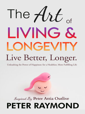 cover image of The Art of Living and Longevity